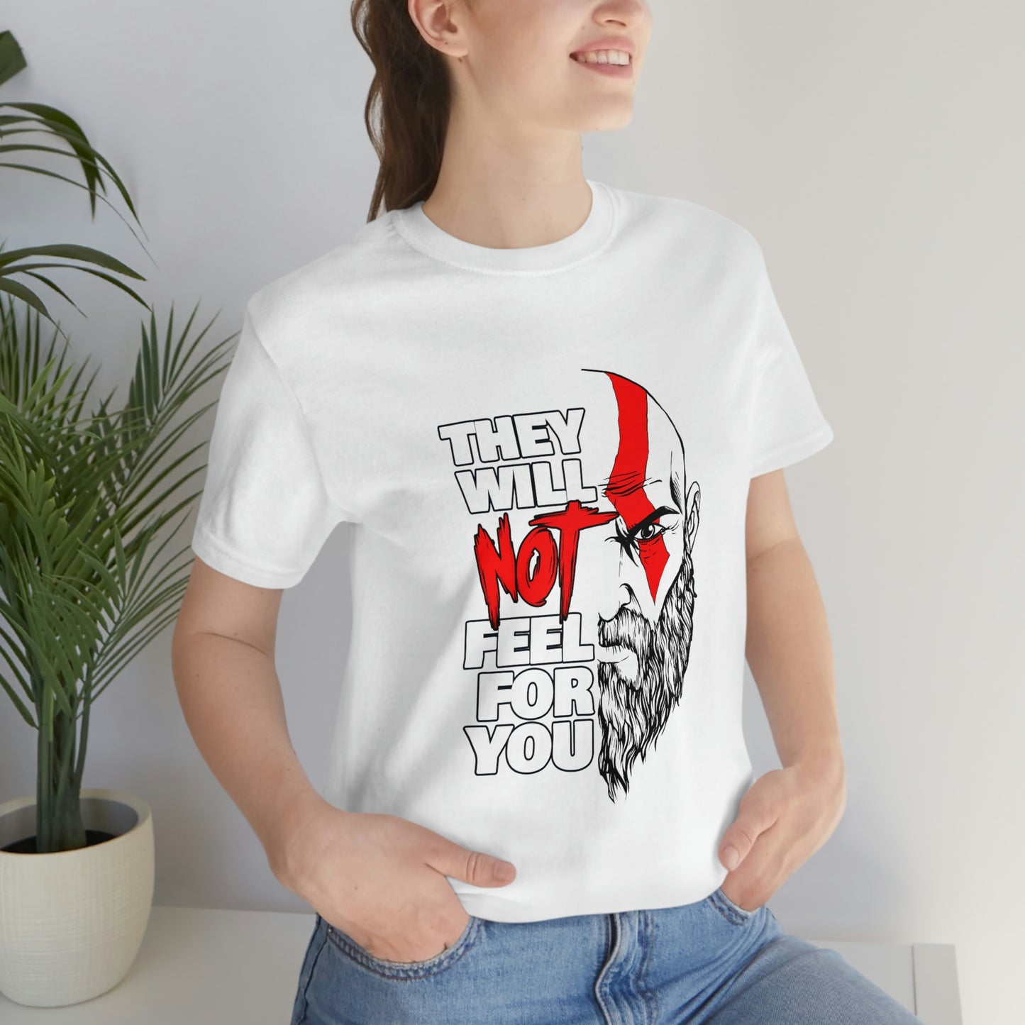 They Will Not Feel For You Short Sleeve Tee
