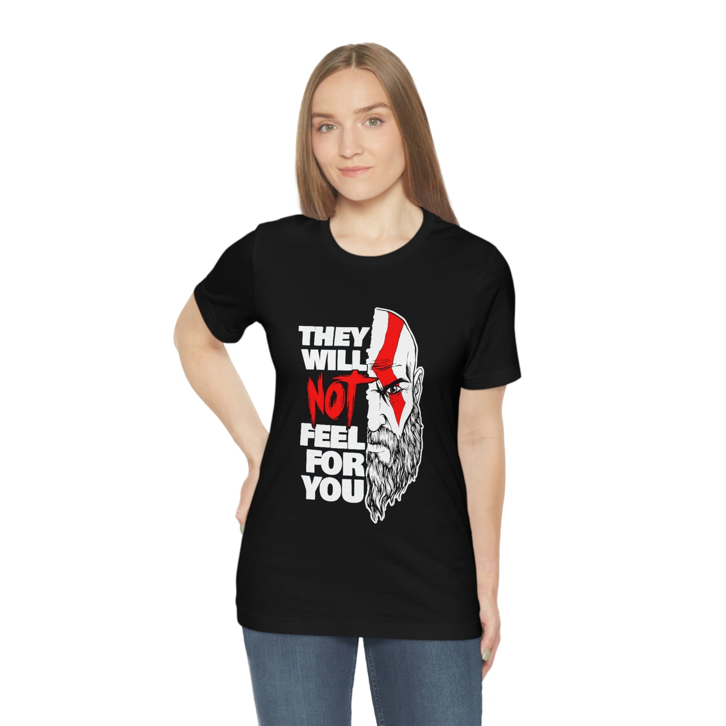 They Will Not Feel For You Short Sleeve Tee