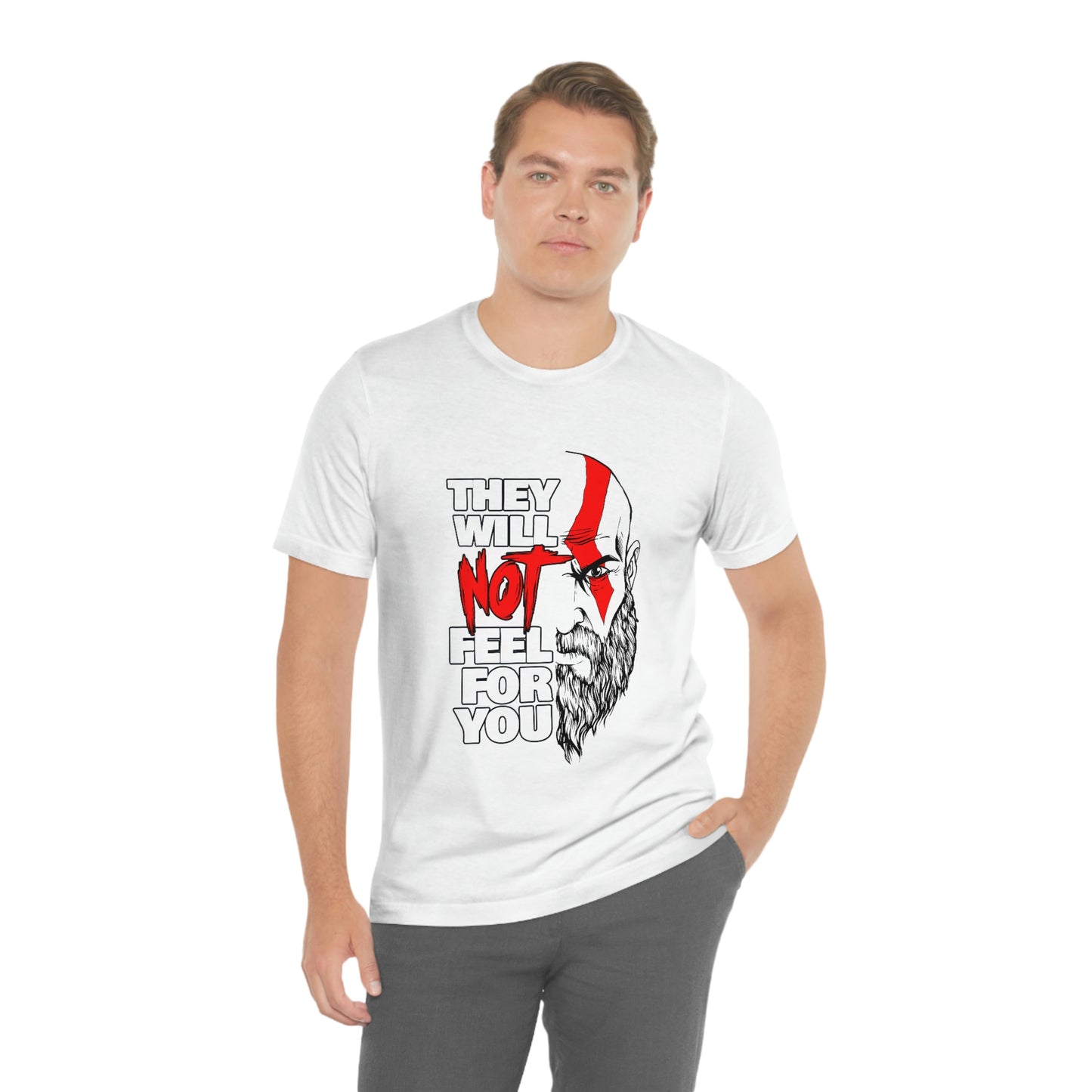 They Will Not Feel For You Short Sleeve Tee