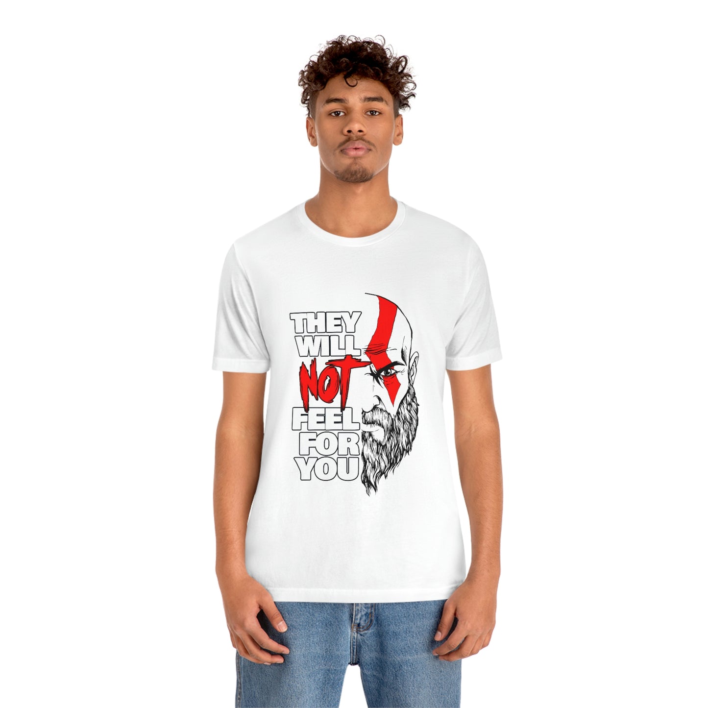 They Will Not Feel For You Short Sleeve Tee