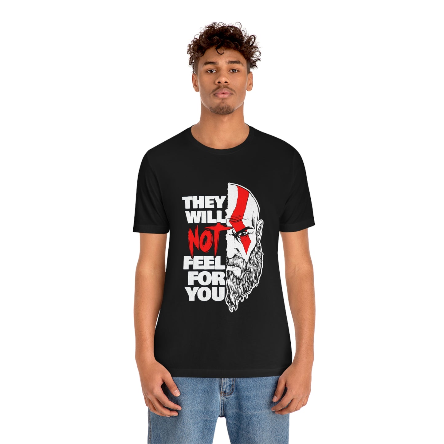 They Will Not Feel For You Short Sleeve Tee