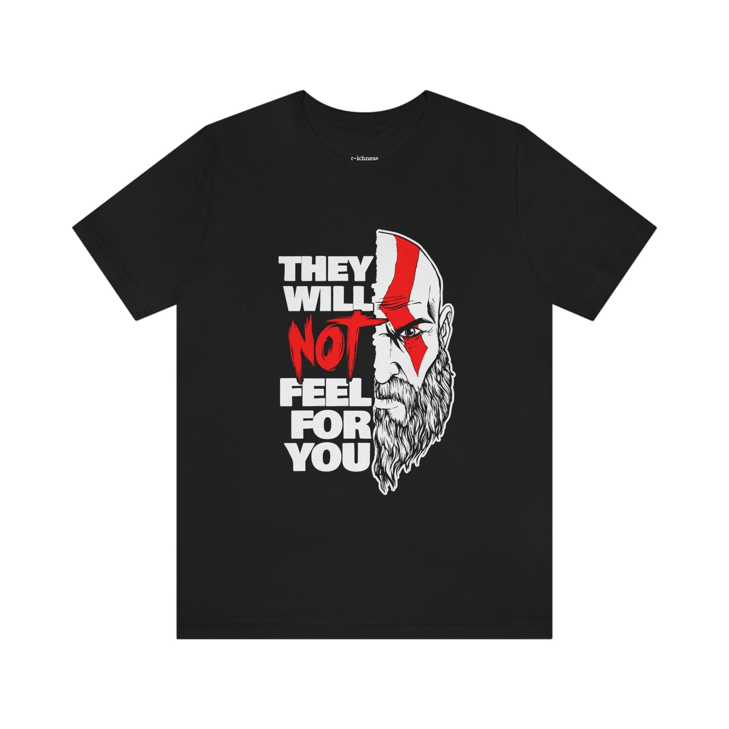 They Will Not Feel For You Short Sleeve Tee